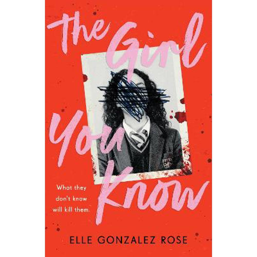 The Girl You Know: A twisty dark academia thriller (Paperback) - Elle Gonzalez Rose